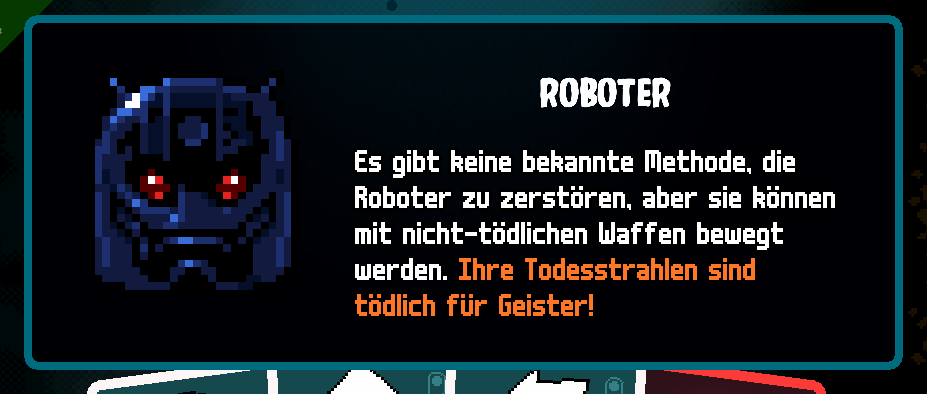 German Axe Ghost screen for If you survive long enough Robots appear. As far as we know Robots cannot be destroyed but they can be moved using non-lethal weapons.