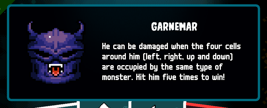 English Axe Ghost screen for Destroy Garnemar to free the realm! He can only be damaged when the four cells around him (left, right, up and down) are all occupied by the same type of monster.
